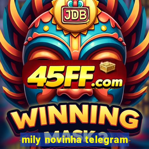 mily novinha telegram